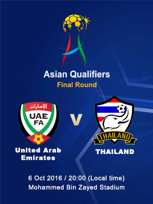 ASIAN QUALIFIERS ROAD TO RUSSIA (UAE) United Arab Emirates vs. Thailand