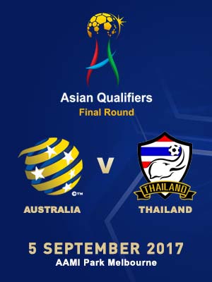 ASIAN QUALIFIERS ROAD TO RUSSIA (Australia vs. Thailand)