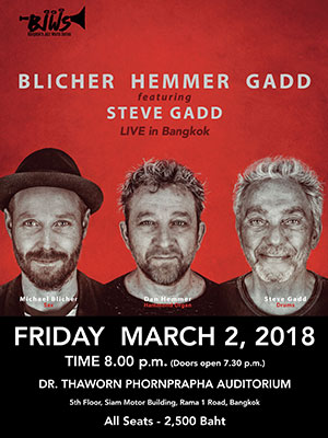 Blicher Hemmer Gadd featuring Steve Gadd: A New Album's World Tour Live in Bangkok