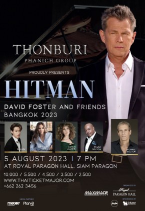 THONBURI PHANICH GROUP PROUDLY PRESENTS<br>HITMAN DAVID FOSTER AND FRIENDS<br>BANGKOK 2023