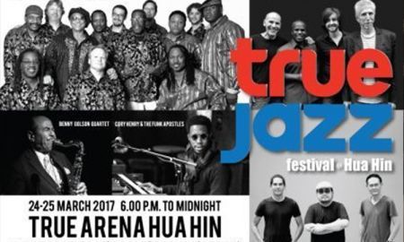 True Jazz Festival at Hua Hin ยกทัพศิลปินไทยและเทศกว่า 50 ชีวิต เติมความสุขด้วยมนต์เสน่ห์แห่งดนตรี