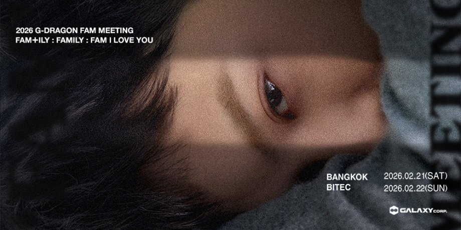2026 G-DRAGON ''FAM'' MEETING [ FAM+ILY : FAMILY : FAM I LOVE YOU ]