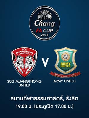 CHANG FA CUP 2015 SEMI-FINALS SCG MUANGTHONG UNITED VS. ARMY UNITED