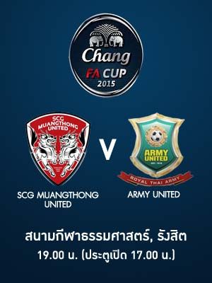 CHANG FA CUP 2015 SEMI-FINALS SCG MUANGTHONG UNITED VS. ARMY UNITED
