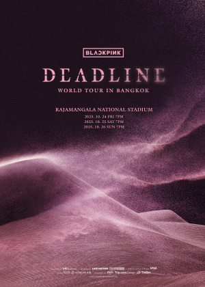 BLACKPINK WORLD TOUR < DEADLINE > <br>IN BANGKOK