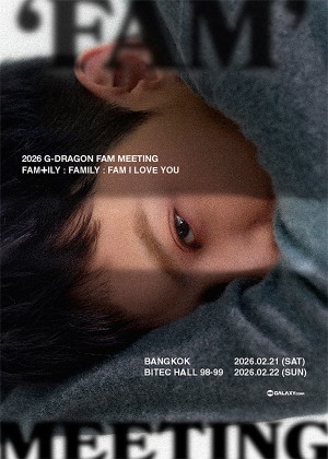 2026 G-DRAGON ''FAM'' MEETING<br> [ FAM+ILY : FAMILY : FAM I LOVE YOU ]