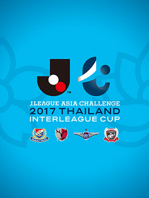 J League Asia Challenge Thailand 2017 Interleague Cup