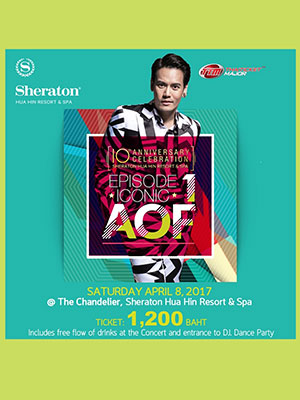 Sheraton Hua Hin's 10th Anniversary ''ICONIC AOF'' concert