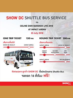 Shuttle Bus Service for CELINE DION LIVE 2018 IN BANGKOK