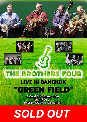 THE BROTHERS FOUR LIVE IN BANGKOK "GREEN FIELD"
