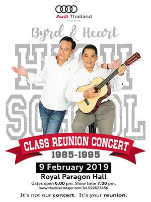 AUDI Thailand Presents Byrd & Heart High School , Class Reunion Concert