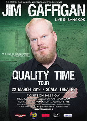 JIM GAFFIGAN LIVE IN BANGKOK – QUALITY TIME TOUR