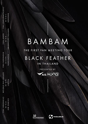 BAMBAM THE FIRST FAN MEETING TOUR ‘BLACK FEATHER’ IN THAILAND PRESENTED BY AIS NEXT G