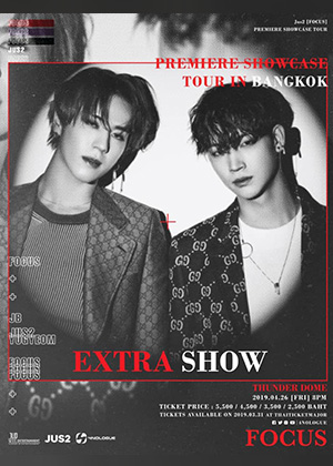 Jus2 [FOCUS] PREMIERE SHOWCASE TOUR in BANGKOK