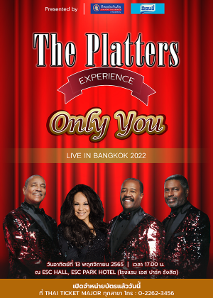 THE PLATTERS EXPERIENCE “ONLY YOU” <br>LIVE IN BANGKOK 2022