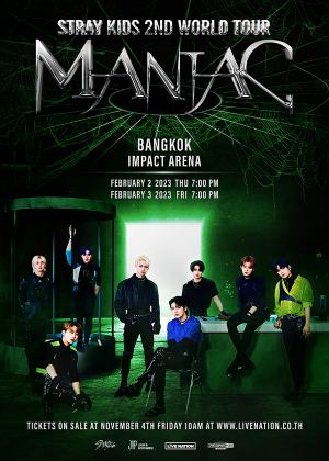 STRAY KIDS 2ND WORLD TOUR “MANIAC”<br>Live in Bangkok