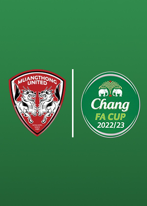 CHANG FA CUP 2022/23 (MTUTD) รอบ 32 ทีม