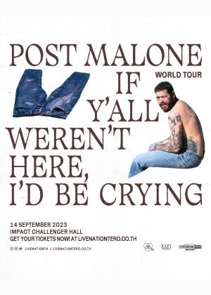 Post Malone: If Y’all Weren’t Here, I’d Be Crying Tour in Bangkok