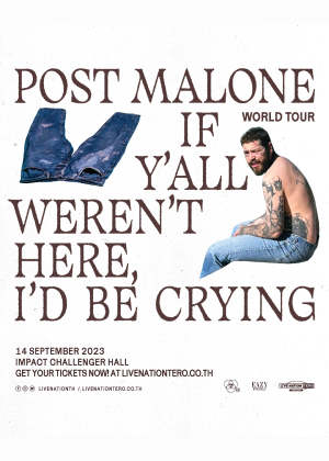Post Malone: If Y'all Weren't Here, I'd Be Crying Tour in Bangkok