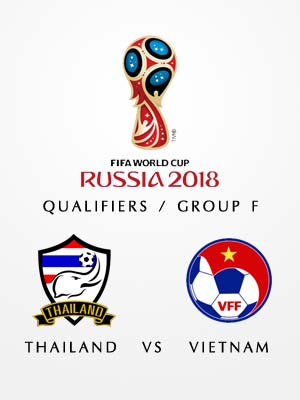 2018 FIFA World Cup Russia - Preliminary Competition Asian Zone Round 2 Group F THAILAND vs VIETNAM