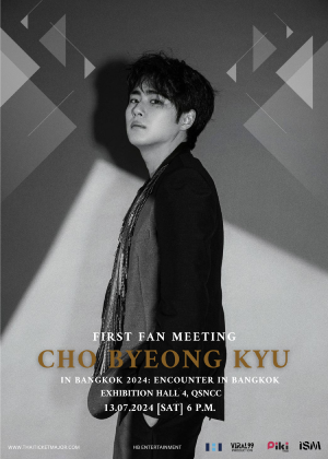 CHO BYEONG KYU FIRST FAN MEETING IN BANGKOK 2024 : ENCOUNTER IN BANGKOK
