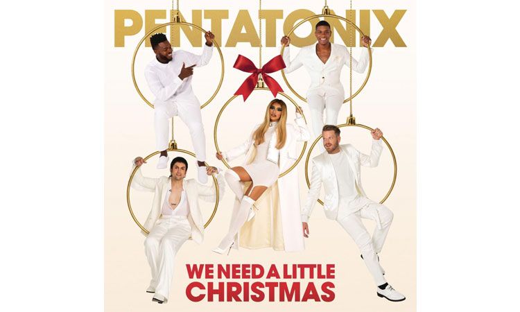 PENTATONIX ปล่อยอัลบั้มต้อนรับวันหยุด ในชื่อ WE NEED A LITTLE CHRISTMAS