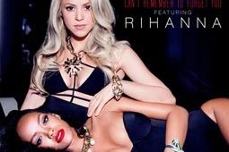 Shakira ควง Rihanna มาร่วมงานในซิงเกิ้ลใหม่ Can't Remember To Forget You